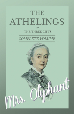 The Athelings, or The Three Gifts - Complete Vo... 1528700546 Book Cover