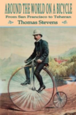Around the World on a Bicycle: Volume 1, from S... 1847780393 Book Cover