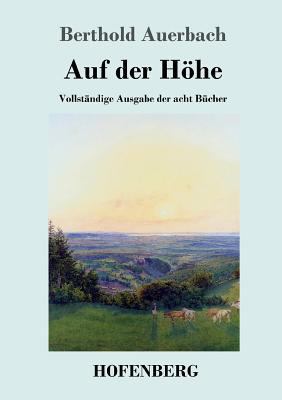 Auf der Höhe: Vollständige Ausgabe der acht Bücher [German] 3743718057 Book Cover