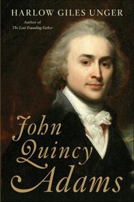 John Quincy Adams: A Life 0306821303 Book Cover