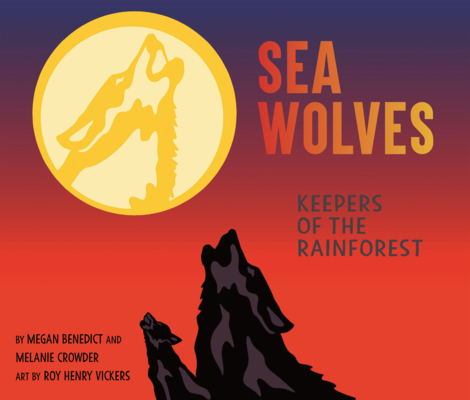Sea Wolves: Keepers of the Rainforest B0GN2859L1 Book Cover