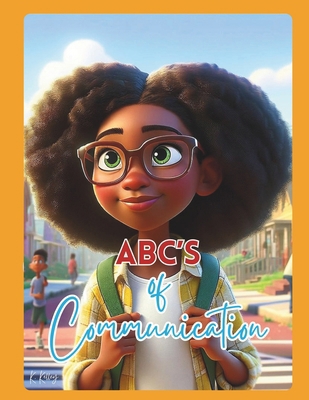 ABC's of Communication B0D224SXB4 Book Cover