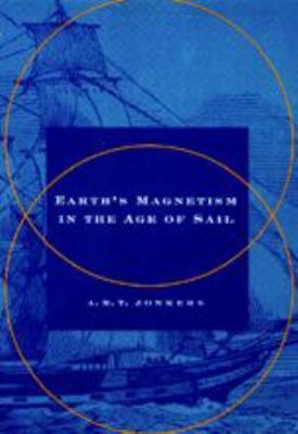 Earth's Magnetism in the Age of Sail 0801871328 Book Cover