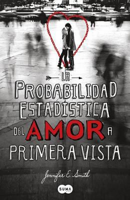 La Probabilidad Estadistica del Amor A Primera ... [Spanish] 848365315X Book Cover