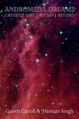 Andromeda Dreams: Greatest Hits Poems Beyond! B0DGRMXLZP Book Cover