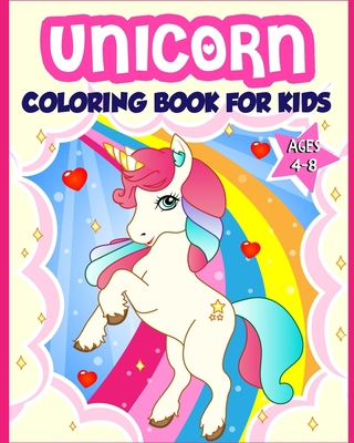 Unicorn Coloring Book for Kids Ages 4-8: 40 Fun... 1088466478 Book Cover