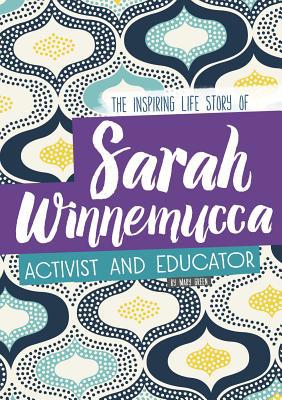 Sarah Winnemucca: The Inspiring Life Story of t... 0756551676 Book Cover