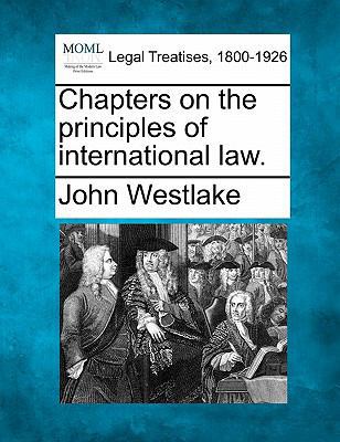 Chapters on the Principles of International Law. 1240031939 Book Cover