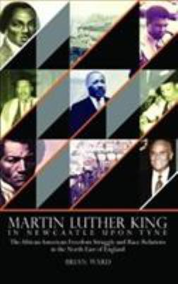 Martin Luther King In Newcastle 0993195652 Book Cover