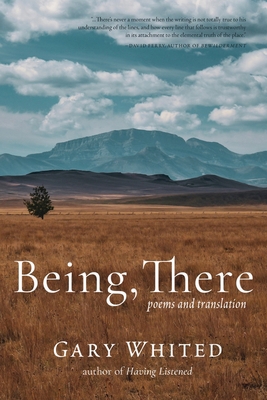 Being, There: Poems and Translation 1956368779 Book Cover