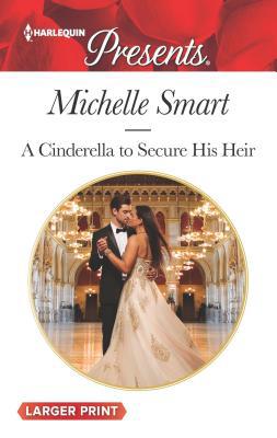 A Cinderella to Secure His Heir [Large Print] 1335538283 Book Cover