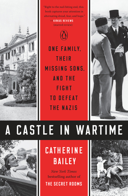 A Castle in Wartime: One Family, Their Missing ... 0525559310 Book Cover