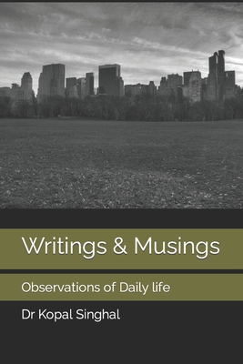 Writings & Musings: Observations of Daily life B09MYYXGVH Book Cover