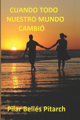 Cuando Todo Nuestro Mundo Cambió [Spanish] B08FTXJ4WQ Book Cover