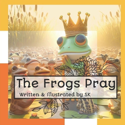 The Frogs Pray B0D2GJTLYD Book Cover