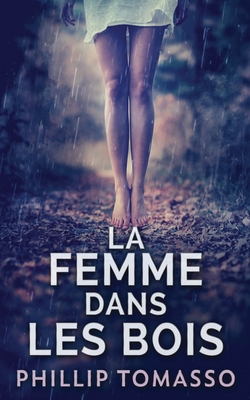 La femme dans les bois [French] 4867518905 Book Cover