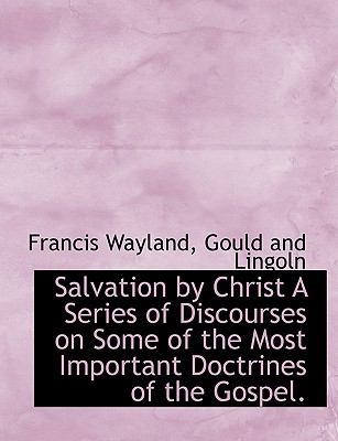 Salvation by Christ a Series of Discourses on S... 1140620959 Book Cover