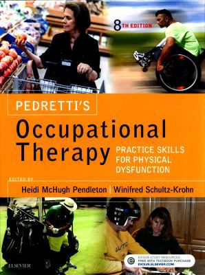 Pedretti's Occupational Therapy: Practice Skill... 0323569080 Book Cover