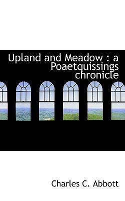 Upland and Meadow: A Poaetquissings Chronicle 1117429377 Book Cover