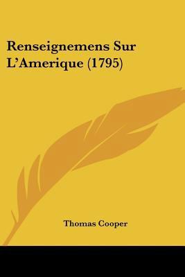 Renseignemens Sur L'Amerique (1795) 1104374455 Book Cover