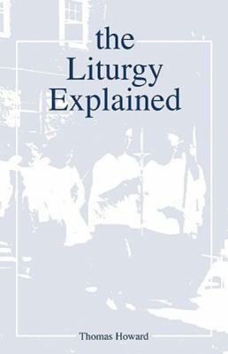 The Liturgy Explained [Large Print] 0819212857 Book Cover