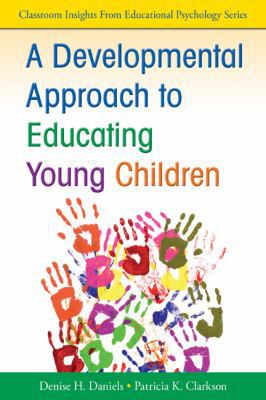 A Developmental Approach to Educating Young Chi... 141298114X Book Cover