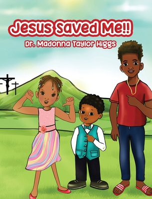 Jesus Saved Me!            Book Cover