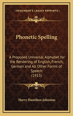 Phonetic Spelling: A Proposed Universal Alphabe... 1169076459 Book Cover