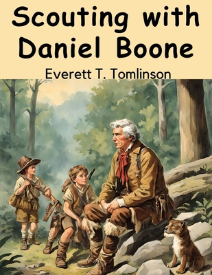 Scouting with Daniel Boone 1836572743 Book Cover