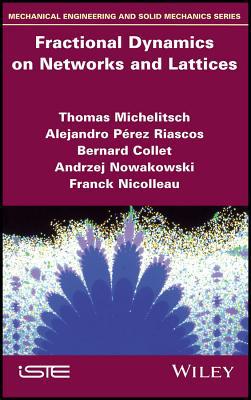 Fractional Dynamics on Networks and Lattices 178630158X Book Cover