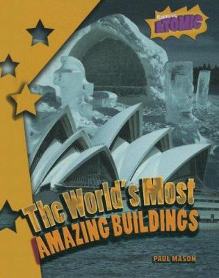 The World's Most Amazing Buildings 1410925226 Book Cover