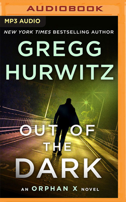 Out of the Dark: An Orphan X Novel 1522649743 Book Cover