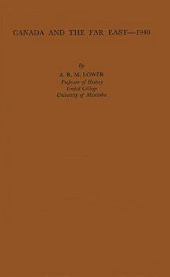 Canada and the Far East 1940 0837168317 Book Cover