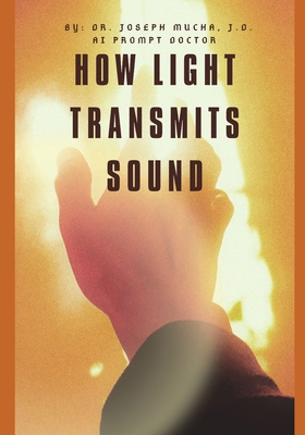 How Light Transmits Sound B0DB81JT7W Book Cover
