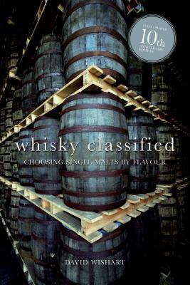Whisky Classified: Choosing Single Malts by Fla... B0092I7SHE Book Cover