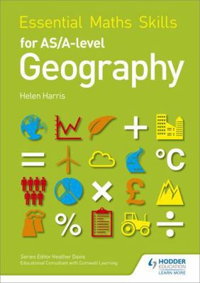 Essential Maths Skills for As/A-Level Geography 1471863557 Book Cover