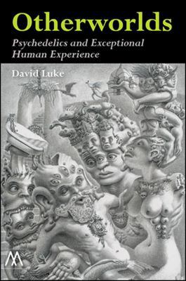 Otherworlds: Psychedelics and Exceptional Human... 1908995149 Book Cover