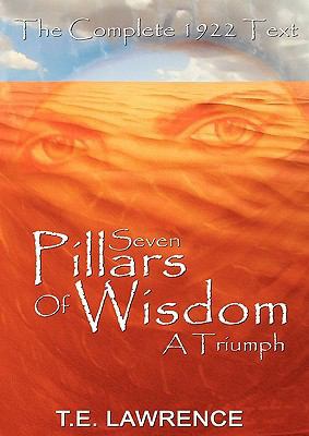 Seven Pillars of Wisdom: A Triumph 1607960613 Book Cover