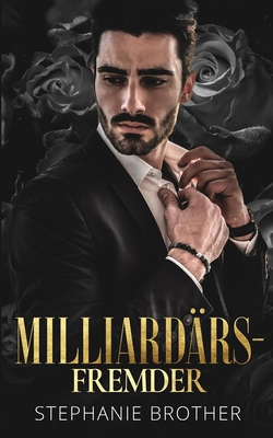 Milliardärs-Fremder: Milliardär Liebesromane [German] B09M7Z5S1Q Book Cover