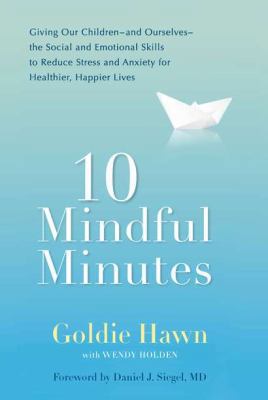 10 Mindful Minutes: Giving Our Children--And Ou... 039953606X Book Cover