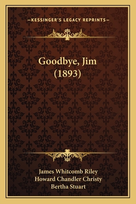 Goodbye, Jim (1893) 1166014142 Book Cover