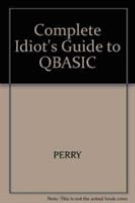 The Complete Idiot's Guide to Qbasic 1567614906 Book Cover