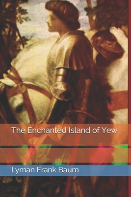 The Enchanted Island of Yew B08XLGGDYM Book Cover