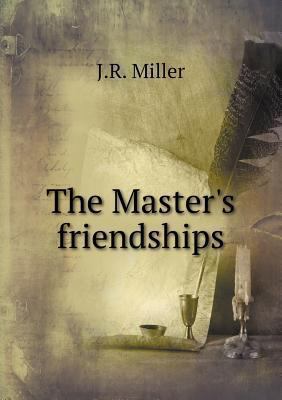 The Master's friendships 5518848765 Book Cover