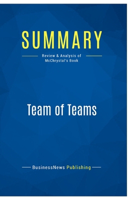 Summary: Team of Teams: Review and Analysis of ... 2511041510 Book Cover
