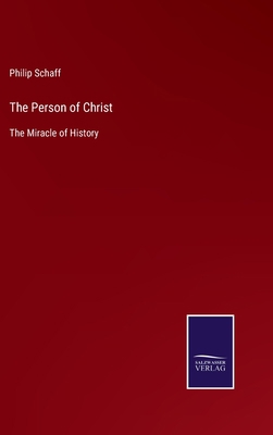 The Person of Christ: The Miracle of History 337503881X Book Cover
