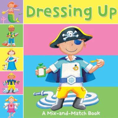 Dressing Up; Mix-And-Match 076965424X Book Cover
