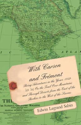 With Carson and Fremont - Being Adventures in t... 1444663682 Book Cover