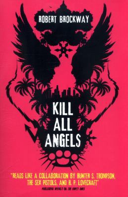 Kill All Angels (The Unnoticeables) 1783298014 Book Cover