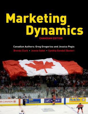 Marketing Dynamics: Canadian Edition 2013 0199007438 Book Cover
